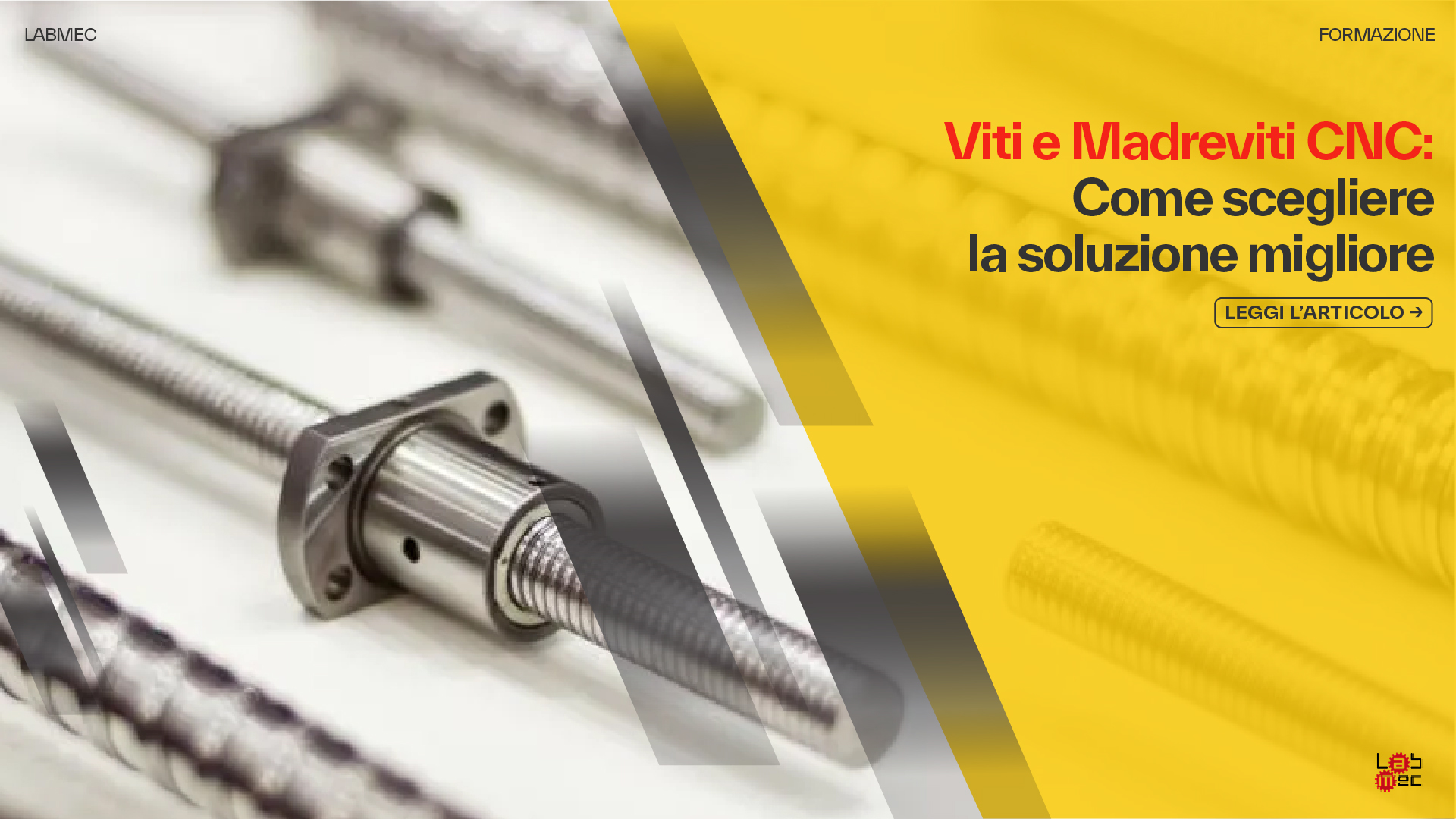 Copertina Articolo: Le Viti e Madreviti CNC: Come Scegliere la Soluzione Migliore