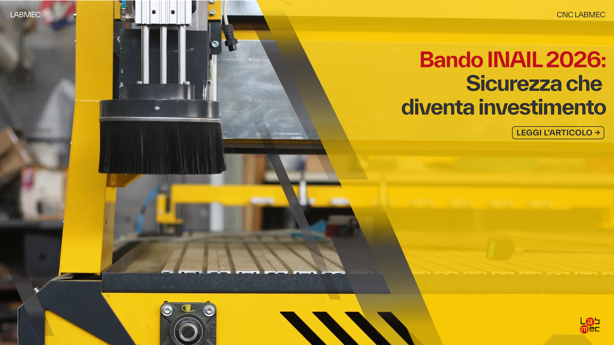 Copertina Articolo: Mandrino con spazzola antipolvere su macchina CNC LabMec – bando INAIL 2026 per investimenti in sicurezza