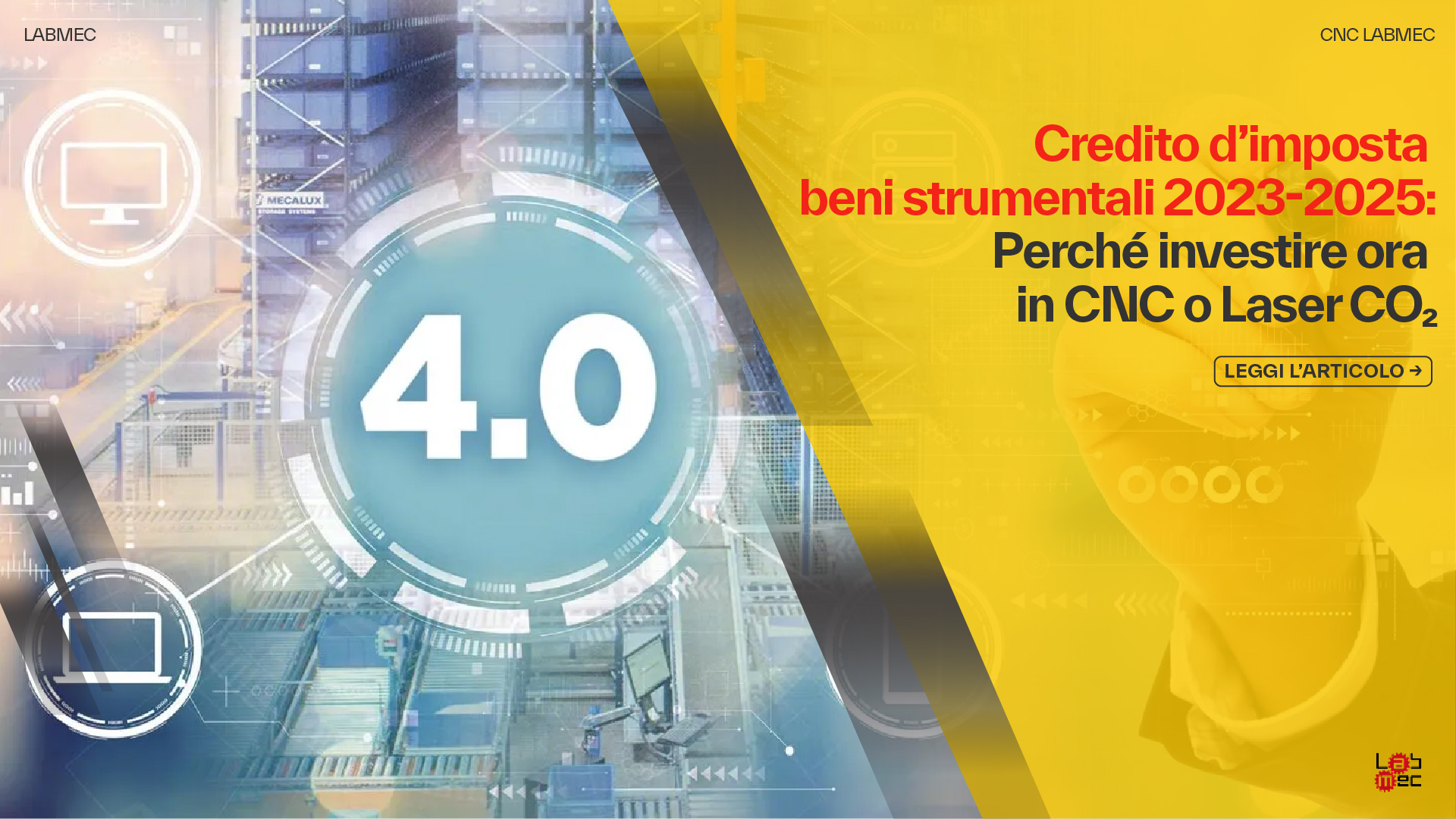 Copertina Articolo: Credito d'imposta beni strumentali 2023-2025: Perché investire ora in CNC o Laser