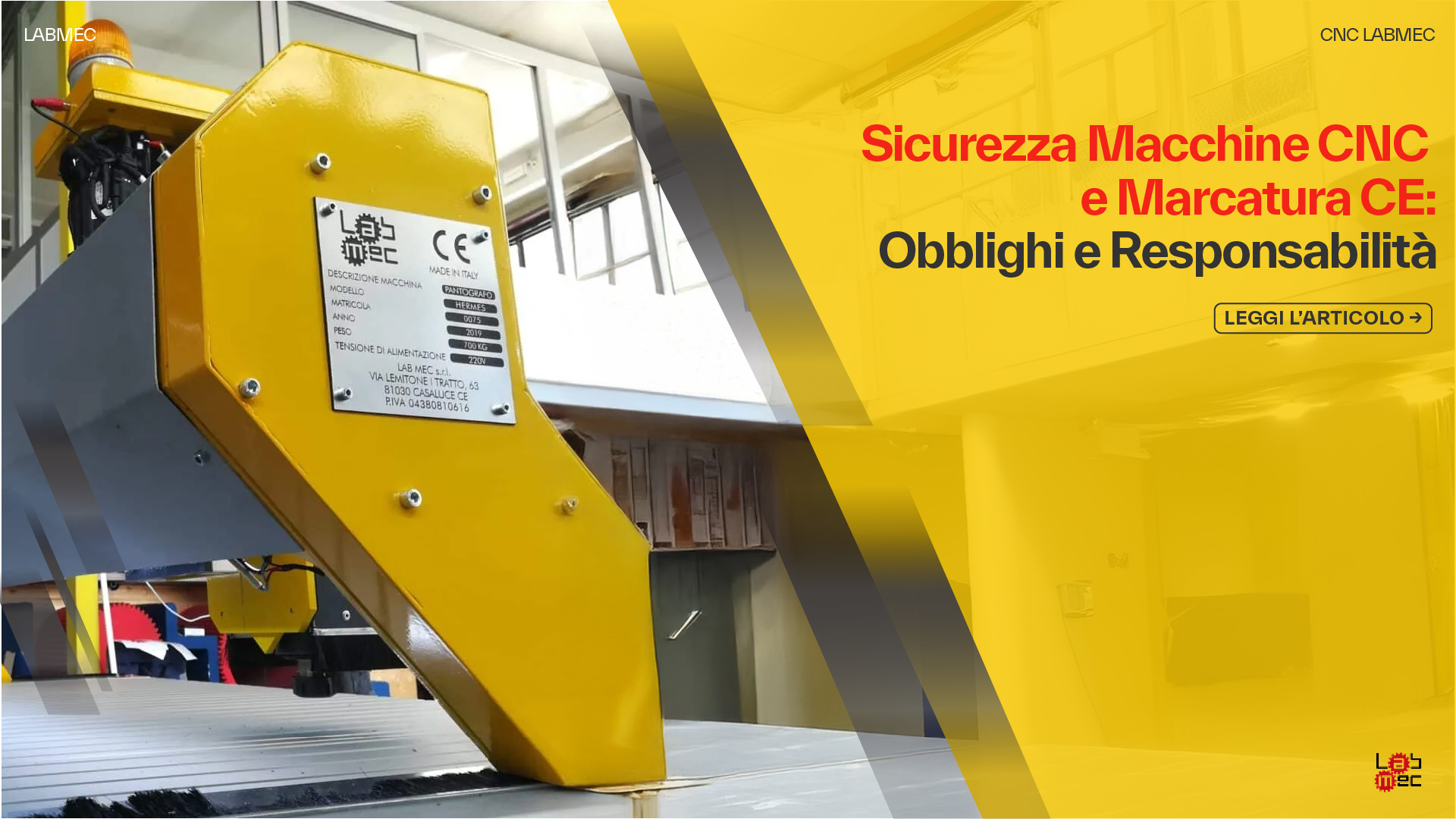 Copertina Articolo: Sicurezza Macchine CNC e Marcatura CE: Obblighi e Responsabilità
