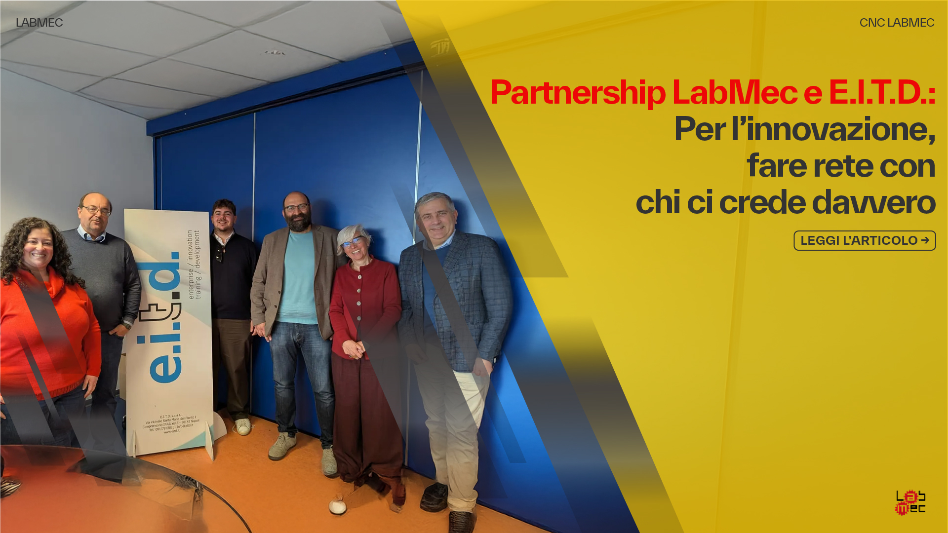 Copertina Articolo: Partnership LabMec e E.I.T.D. per l'Innovazione, Fare Rete con Chi Ci Crede Davvero