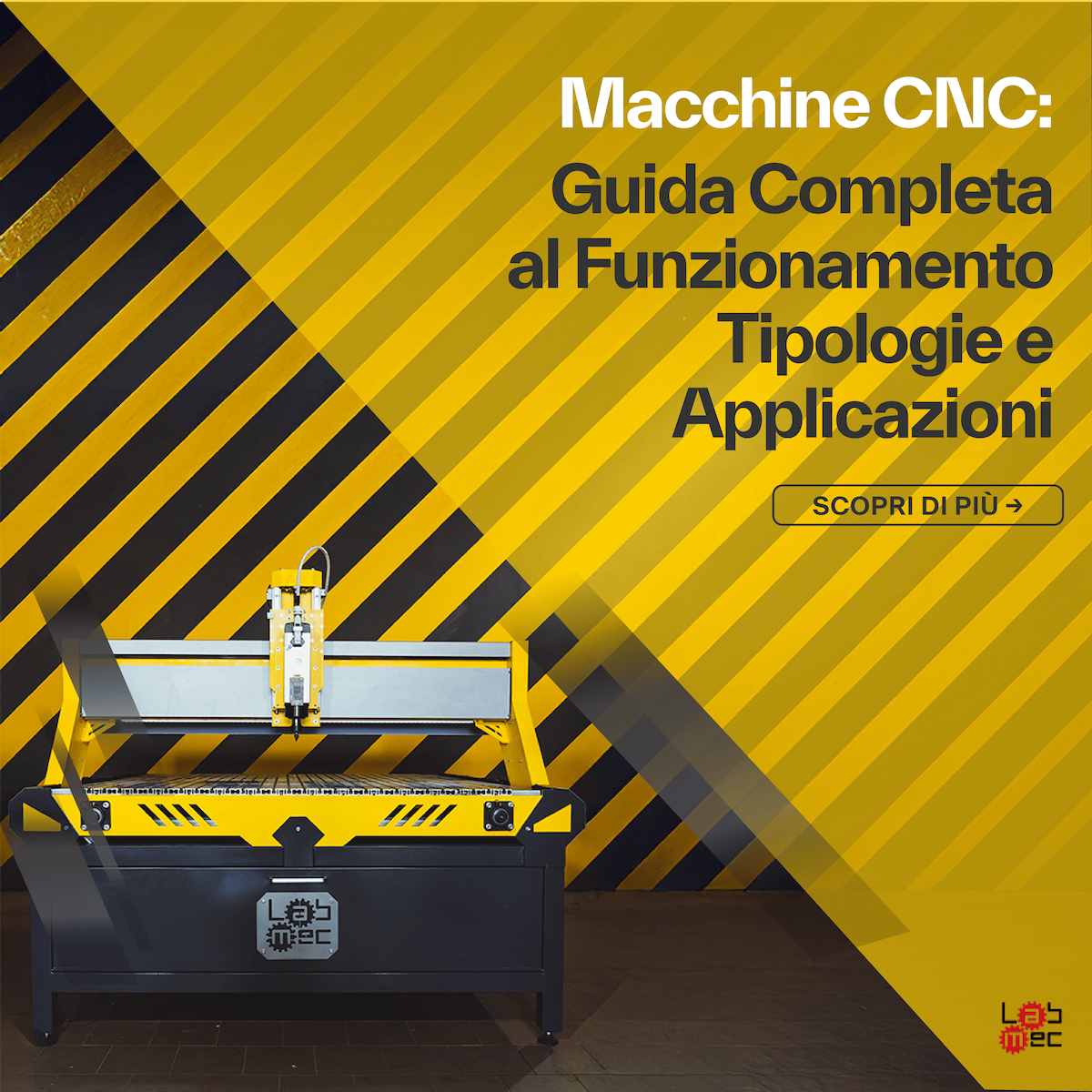 Copertina guida macchine CNC LabMec: funzionamento tipologie e applicazioni