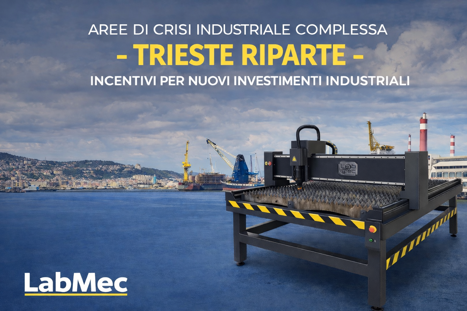 Macchina CNC pantografo LabMec con sfondo porto industriale di Trieste per incentivi macchinari industriali
